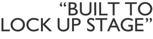“Built to  Lock up stage”