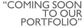 “Coming soon  To our   portfolio”